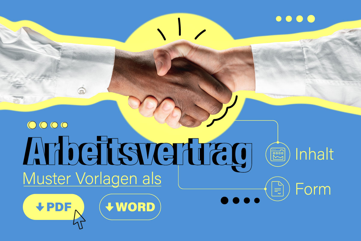 Arbeitsvertrag: Inhalt, Form, Muster Vorlagen als PDF & Word