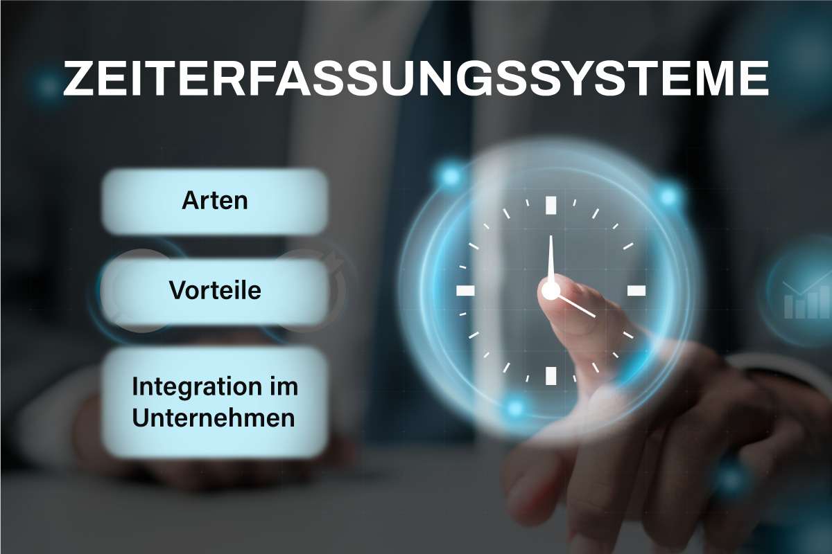 Zeiterfassungssysteme: Arten, Vorteile und Integration im Unternehmen