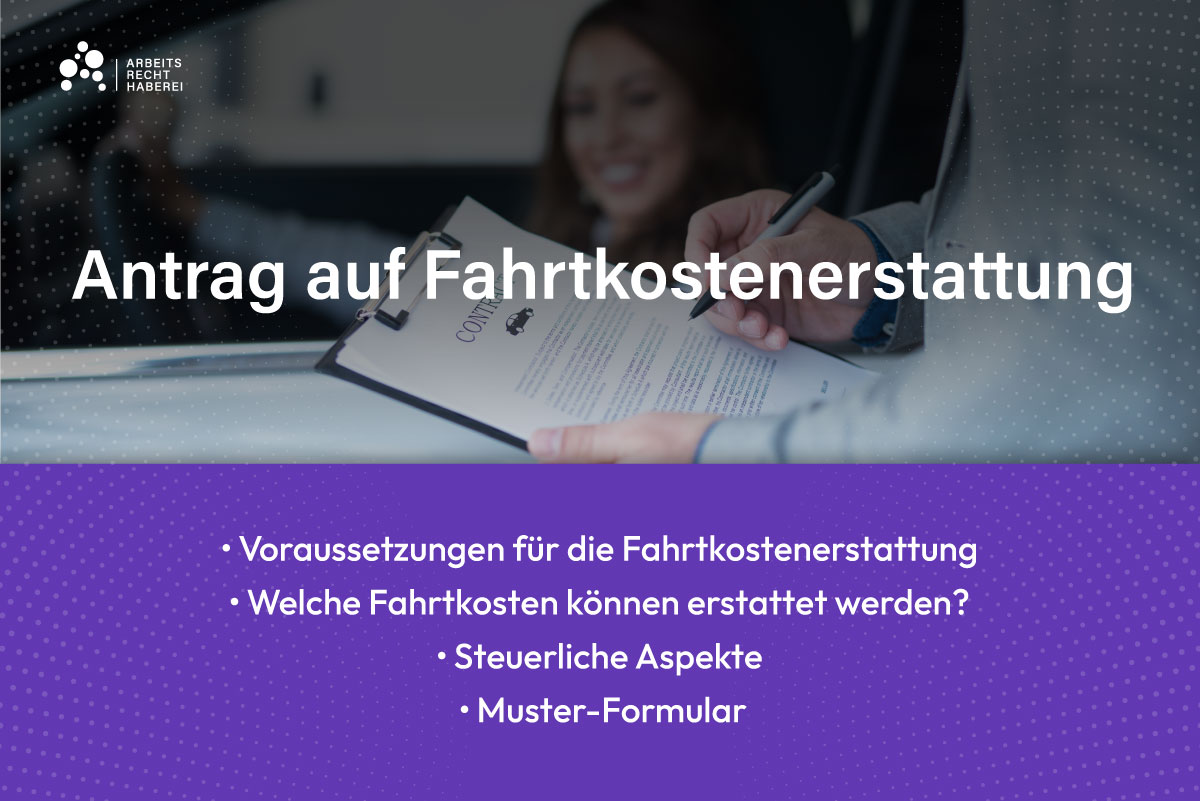 Antrag auf Fahrtkostenerstattung: Voraussetzungen für die Fahrtkostenerstattung, welche Fahrtkosten können erstattet werden, Muster-Formular