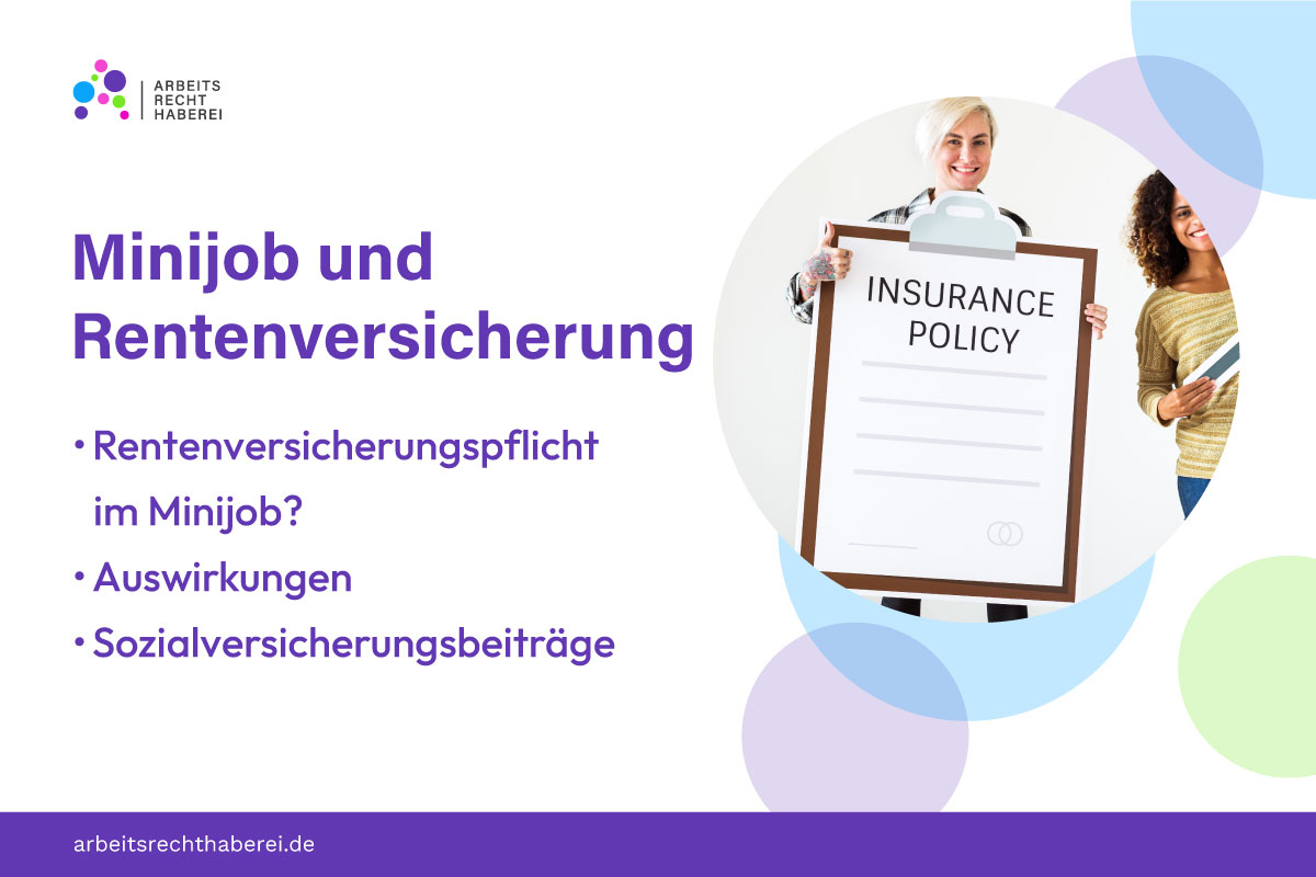 Minijob und Rentenversicherung: Rentenversicherungspflicht im Minijob, Auswirkungen und Sozialversicherungsbeiträge
