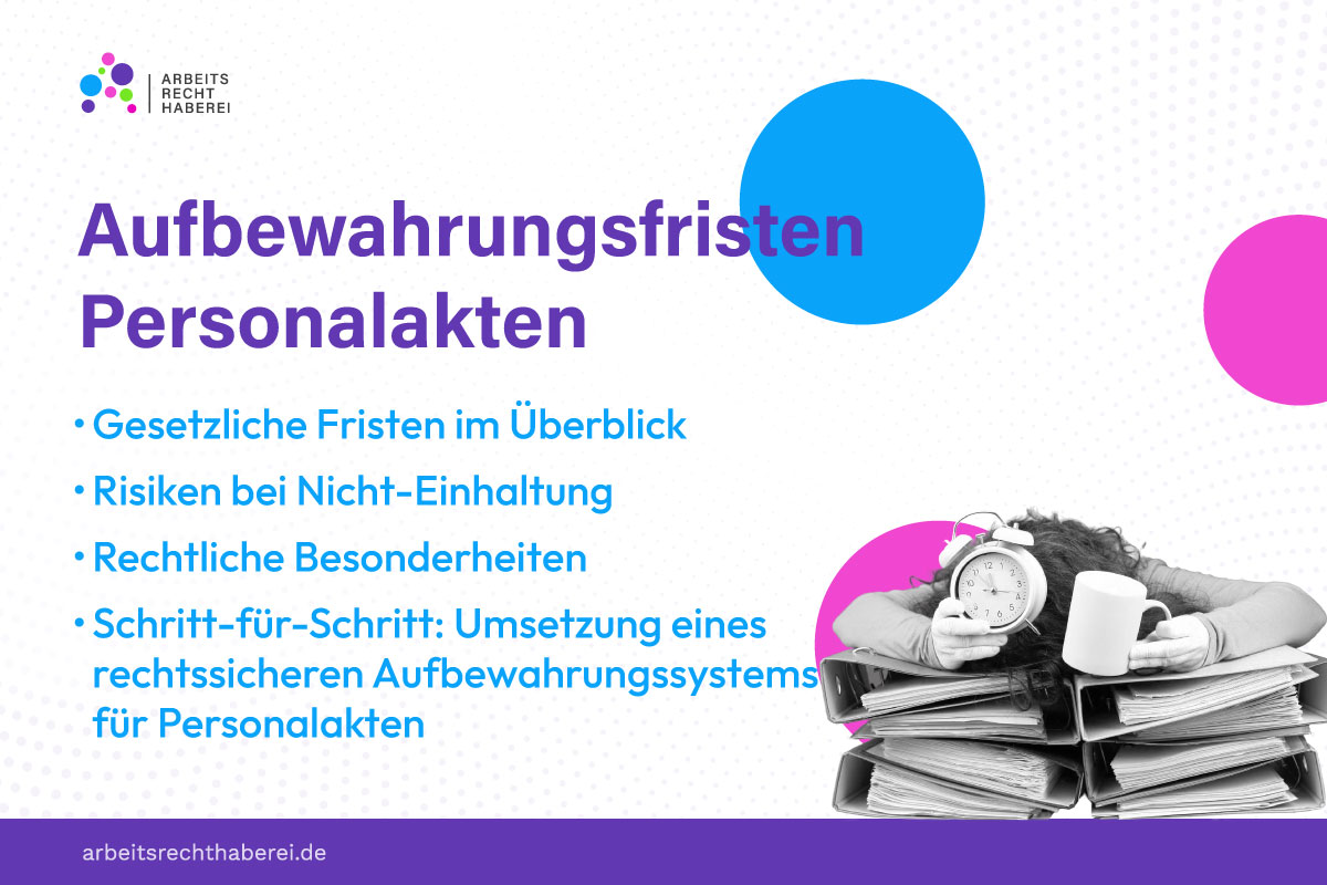 Aufbewahrungsfristen Personalakten: Fristen und Risiken