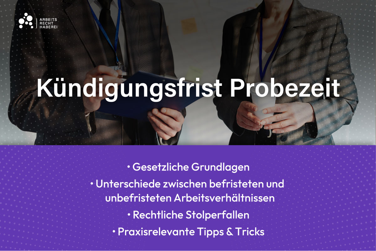Kündigungsfrist Probezeit: Regelungen, Frist und Ablauf