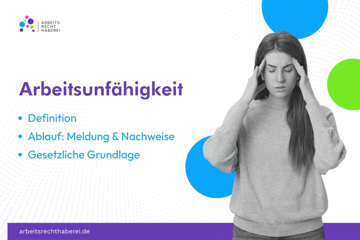 Arbeitsunfähigkeit: Definition, Gesetzliche Grundlagen, Rechte & Pflichten